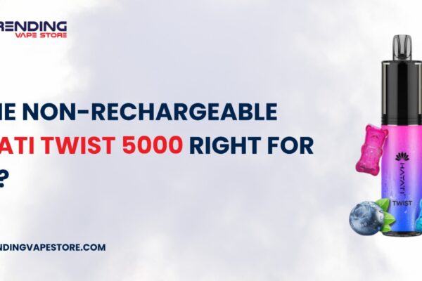 Is the Non-Rechargeable Hayati Twist 5000 Right for You?